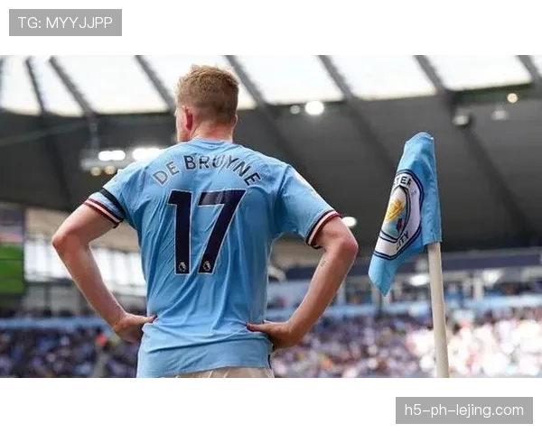 德布劳内生涯关键节点解析：从英超边缘人到世界顶级中场