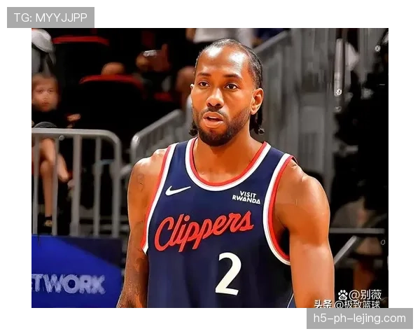 科怀·伦纳德挡拆取得高效得分，改写球队进攻节奏